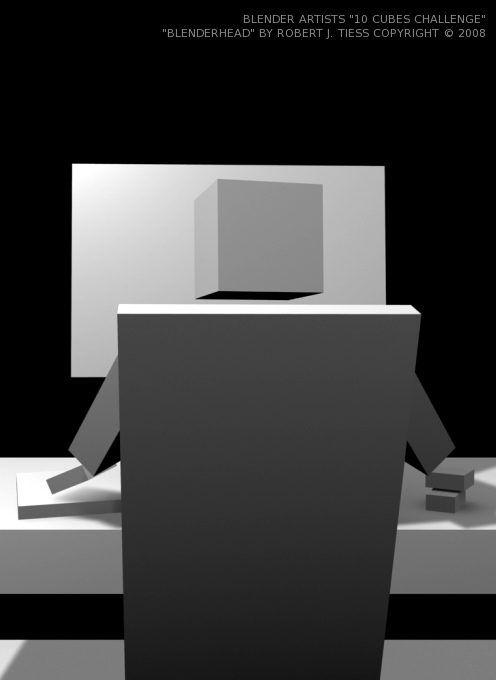 Blender 10 Cubes Challenge: 'Blenderhead' Entry by Robert J. Tiess, Copyright 2008