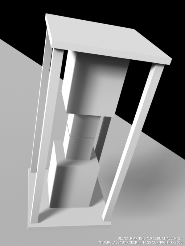 Blender 10 Cubes Challenge: 'Hourglass' Entry by Robert J. Tiess, Copyright 2008
