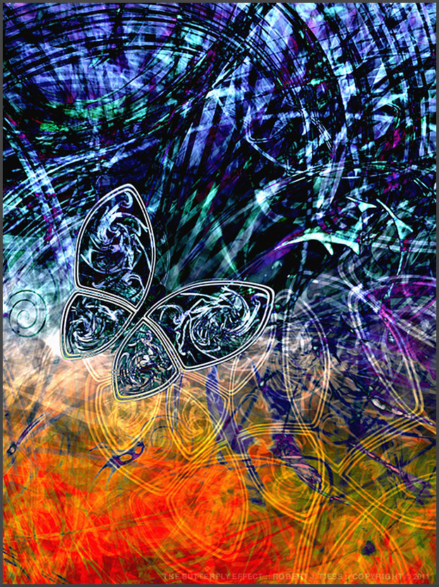 Butterfly Effect - By Robert J. Tiess