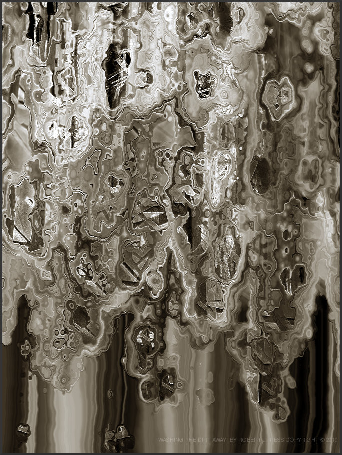 Washing the Dirt Away - By Robert J. Tiess