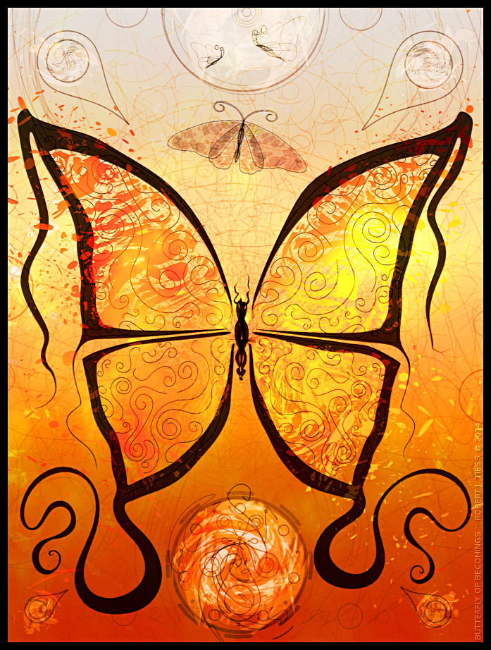 Butterfly of Becomings - By Robert J. Tiess