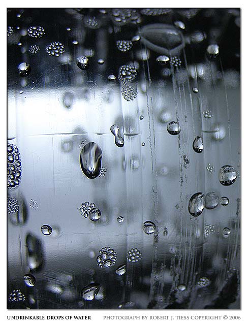 Undrinkable Drops of Water - By Robert J. Tiess